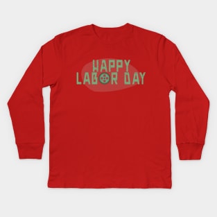 happy labor day, labor day holiday, labor day 2020, labor day for real american workers, labor day party, Kids Long Sleeve T-Shirt